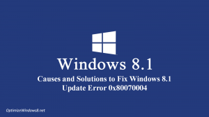 Know How to Resolve Windows 8.1 Error Code 0x80070004